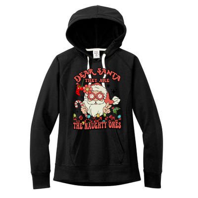 Groovy Christmas Dear Santa They Are The Naughty Ones Cool Gift Women's Fleece Hoodie