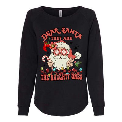 Groovy Christmas Dear Santa They Are The Naughty Ones Cool Gift Womens California Wash Sweatshirt