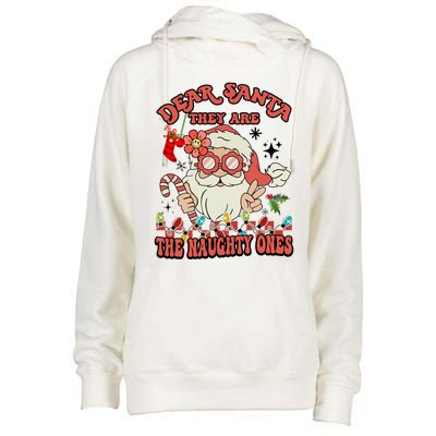 Groovy Christmas Dear Santa They Are The Naughty Ones Cool Gift Womens Funnel Neck Pullover Hood