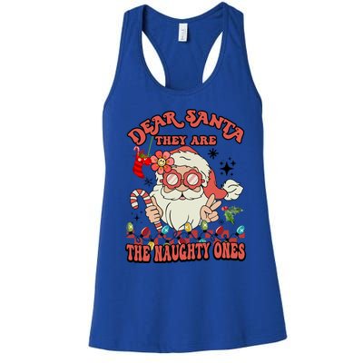 Groovy Christmas Dear Santa They Are The Naughty Ones Cool Gift Women's Racerback Tank