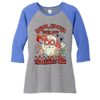 Groovy Christmas Dear Santa They Are The Naughty Ones Cool Gift Women's Tri-Blend 3/4-Sleeve Raglan Shirt