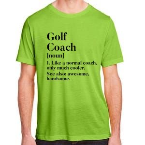 Golf Coach Definition Funny Trainer Gift Present Cute Gift Adult ChromaSoft Performance T-Shirt