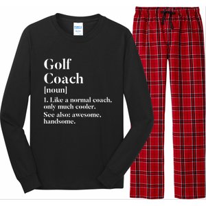 Golf Coach Definition Funny Trainer Gift Present Cute Gift Long Sleeve Pajama Set