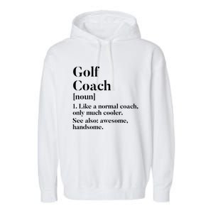 Golf Coach Definition Funny Trainer Gift Present Cute Gift Garment-Dyed Fleece Hoodie