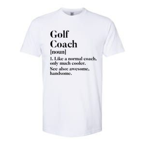 Golf Coach Definition Funny Trainer Gift Present Cute Gift Softstyle CVC T-Shirt