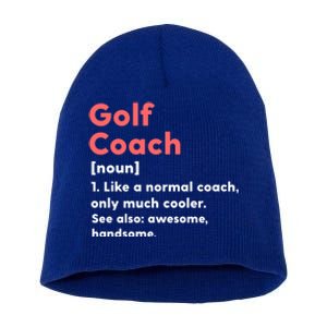 Golf Coach Definition Funny Trainer Gift Present Gift Short Acrylic Beanie