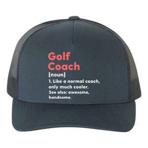 Golf Coach Definition Funny Trainer Gift Present Gift Yupoong Adult 5-Panel Trucker Hat