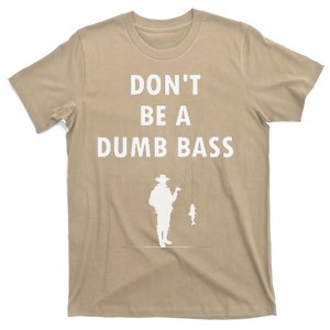 Groovy Classic DonT Be A Dumb Bass Funny Humor Bass Fish T-Shirt