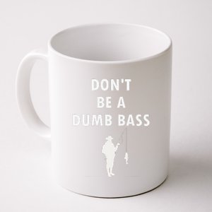 Groovy Classic DonT Be A Dumb Bass Funny Humor Bass Fish Coffee Mug