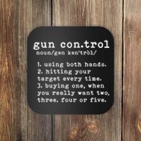 Gun Control Definition Funny Gun Owner Saying 2nd Amendment Coaster