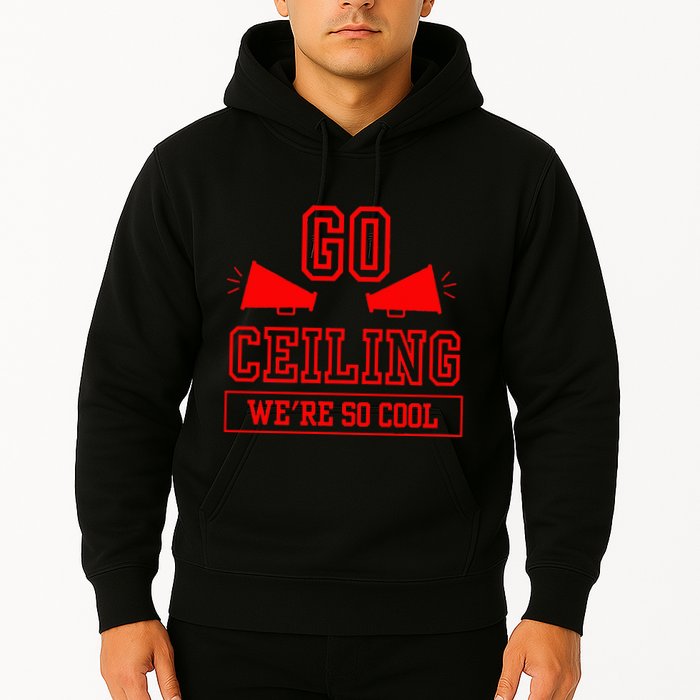 Go ceiling dad pun ceiling fan silly funny Hoodie