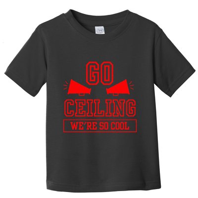 Go ceiling dad pun ceiling fan silly funny Toddler T-Shirt