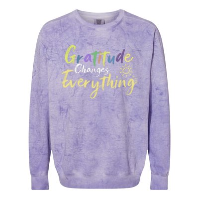 Gratitude Changes Everything Quote Positive Thankful Message Colorblast Crewneck Sweatshirt