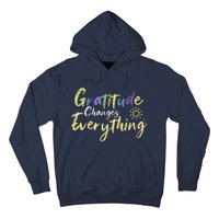 Gratitude Changes Everything Quote Positive Thankful Message Hoodie