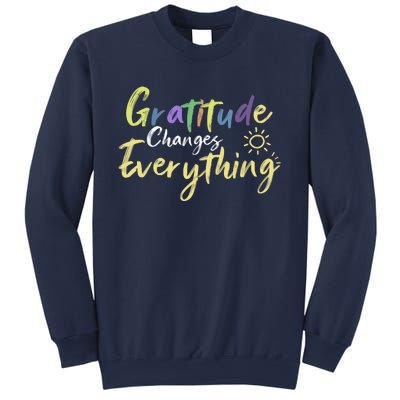 Gratitude Changes Everything Quote Positive Thankful Message Sweatshirt