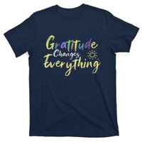 Gratitude Changes Everything Quote Positive Thankful Message T-Shirt