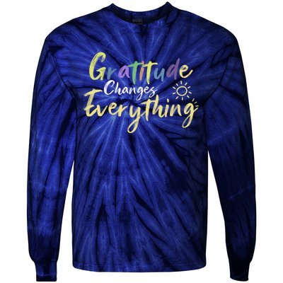 Gratitude Changes Everything Quote Positive Thankful Message Tie-Dye Long Sleeve Shirt