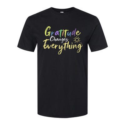 Gratitude Changes Everything Quote Positive Thankful Message Softstyle CVC T-Shirt