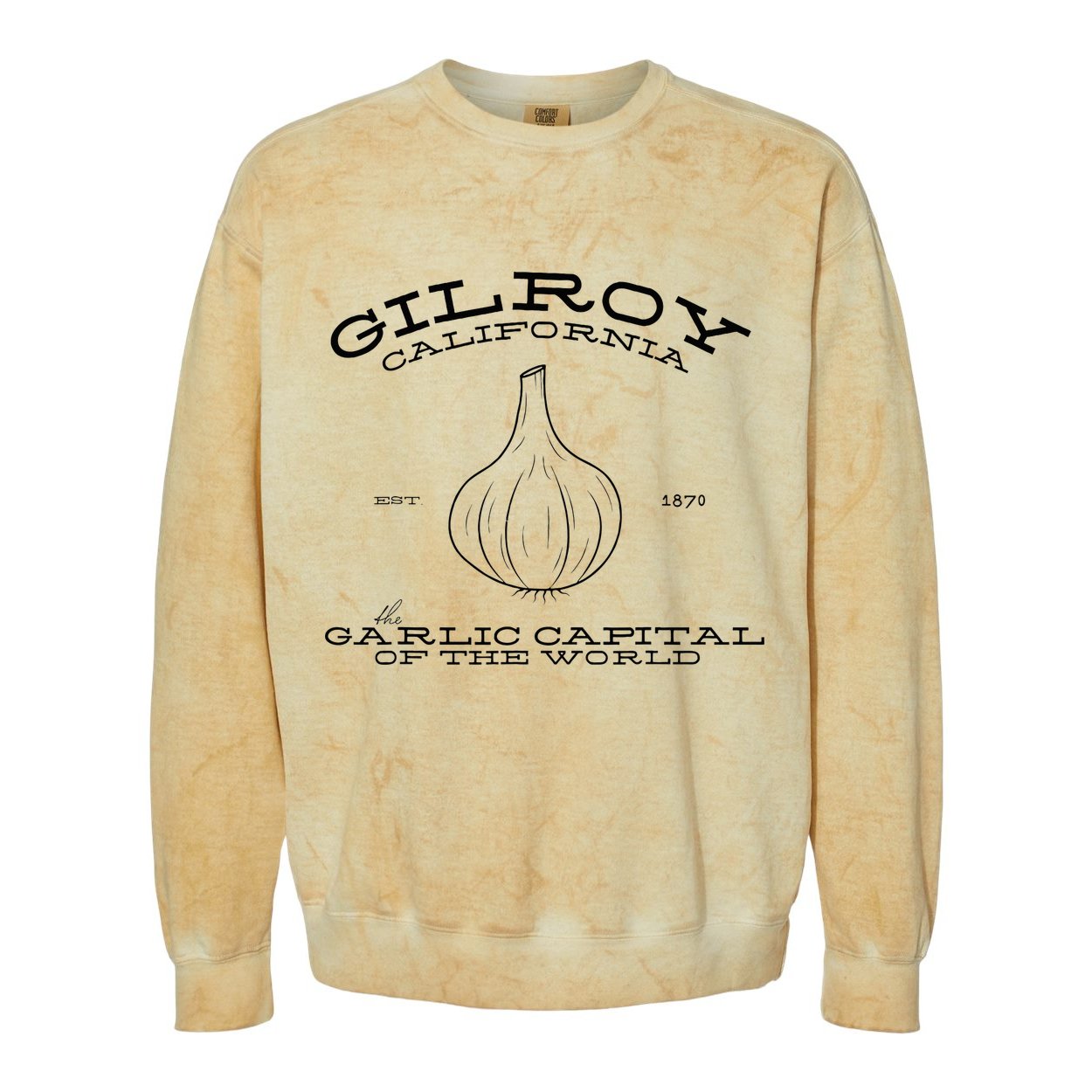 Gilroy California Est 1870 Garlic Lovers Colorblast Crewneck Sweatshirt