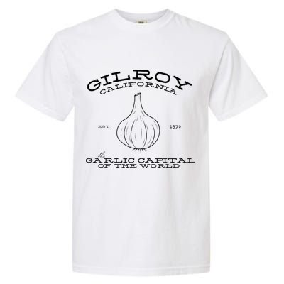 Gilroy California Est 1870 Garlic Lovers Garment-Dyed Heavyweight T-Shirt