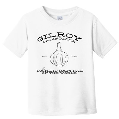 Gilroy California Est 1870 Garlic Lovers Toddler T-Shirt
