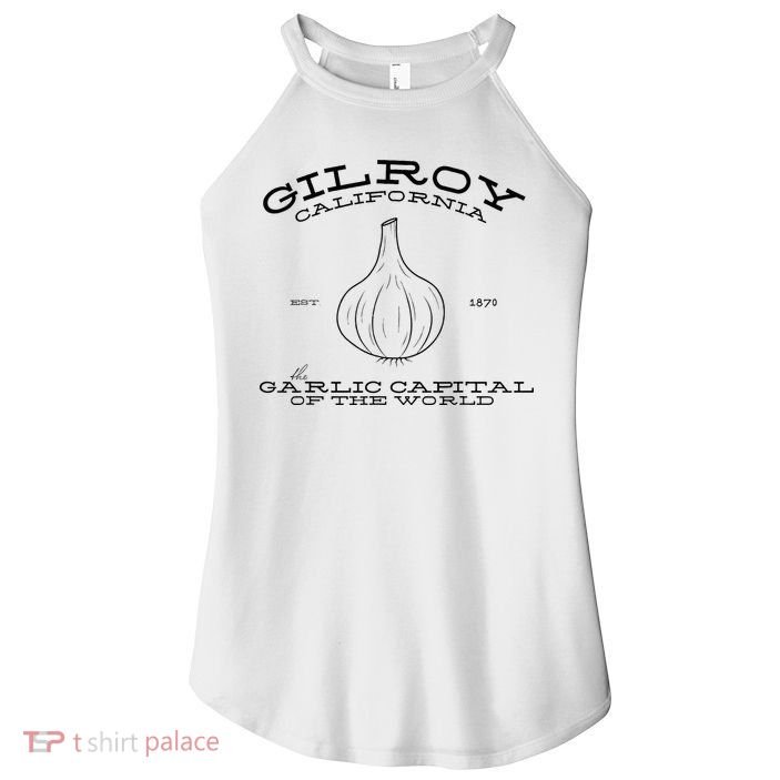 Gilroy California Est 1870 Garlic Lovers Women's Perfect Tri Rocker Tank