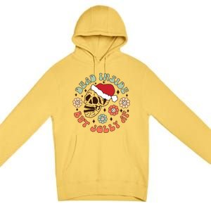 Groovy Christmas Funny Skeleton Dead Inside But Jolly Af Gift Premium Pullover Hoodie