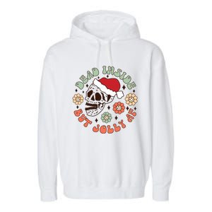 Groovy Christmas Funny Skeleton Dead Inside But Jolly Af Gift Garment-Dyed Fleece Hoodie