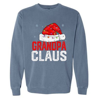 Grandpa Claus Funny Xmas Family Matching Grandpa Christmas Gift Garment-Dyed Sweatshirt