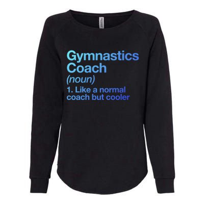 Gymnastics Coach Funny Sports Definition Trainer Instructor Cute Gift Womens California Wash Sweatshirt