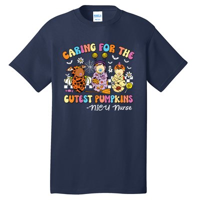 Groovy Caring For The Cutest Pumpkins Nicu Nurse Halloween Tall T-Shirt