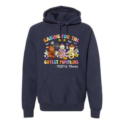 Groovy Caring For The Cutest Pumpkins Nicu Nurse Halloween Premium Hoodie