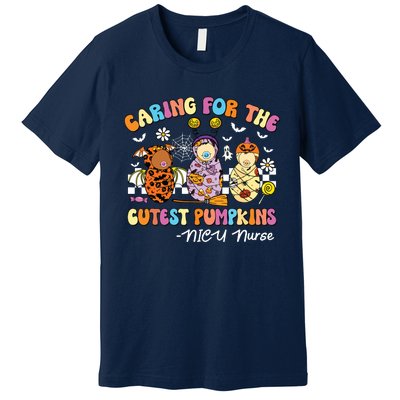 Groovy Caring For The Cutest Pumpkins Nicu Nurse Halloween Premium T-Shirt