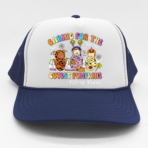 Groovy Caring For The Cutest Pumpkins Nicu Nurse Halloween Trucker Hat