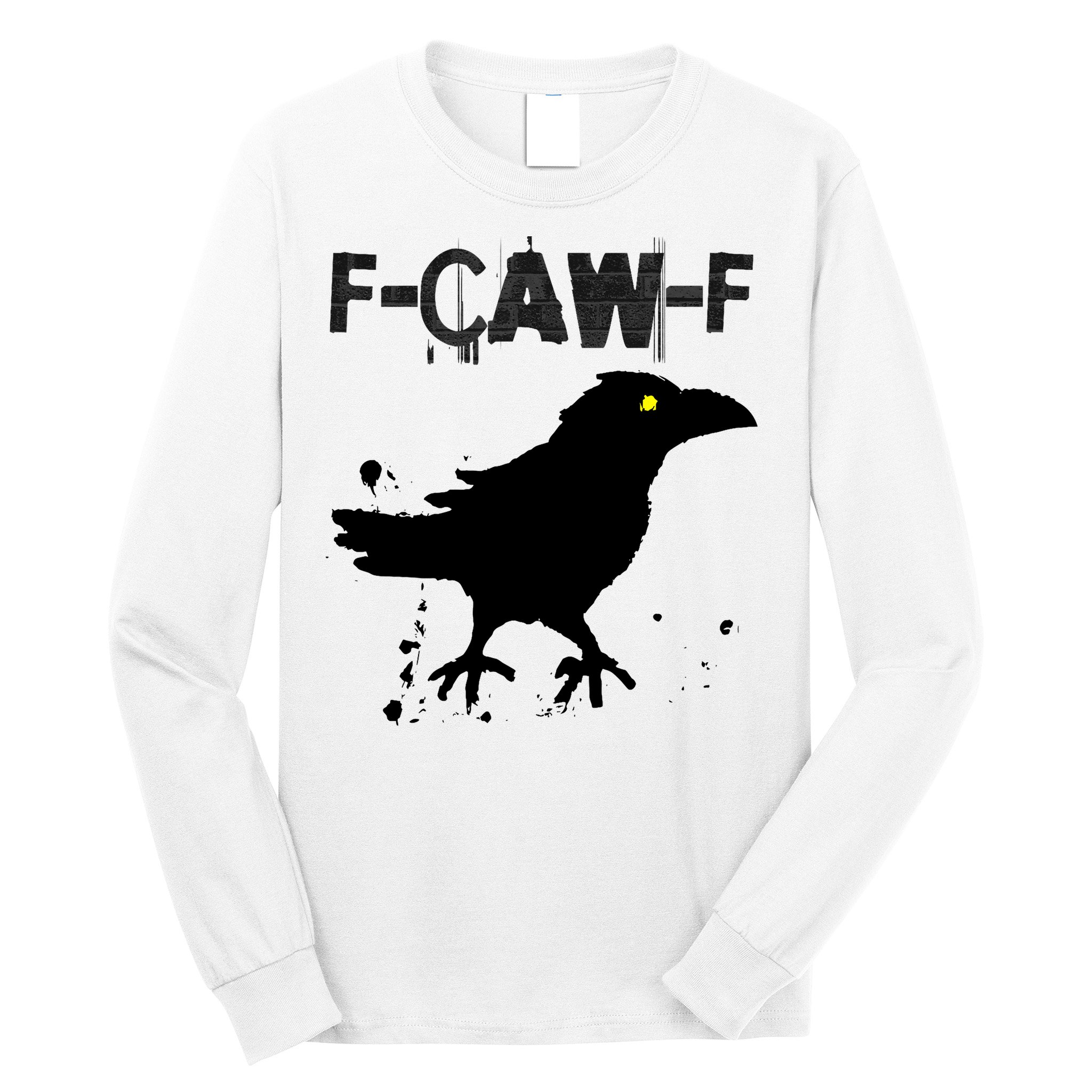  Grunge Coffee F-CAW-F Crow Adult Humor Graphic  Long Sleeve Shirt