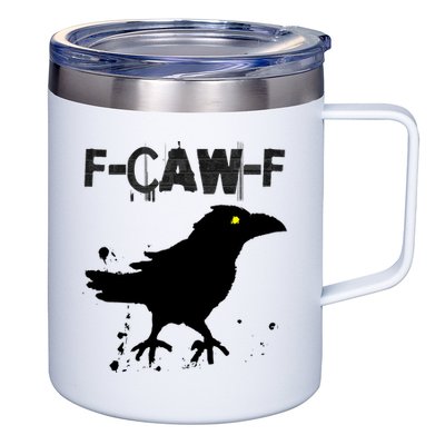  Grunge Coffee F-CAW-F Crow Adult Humor Graphic  12oz Stainless Steel Coffee Mug