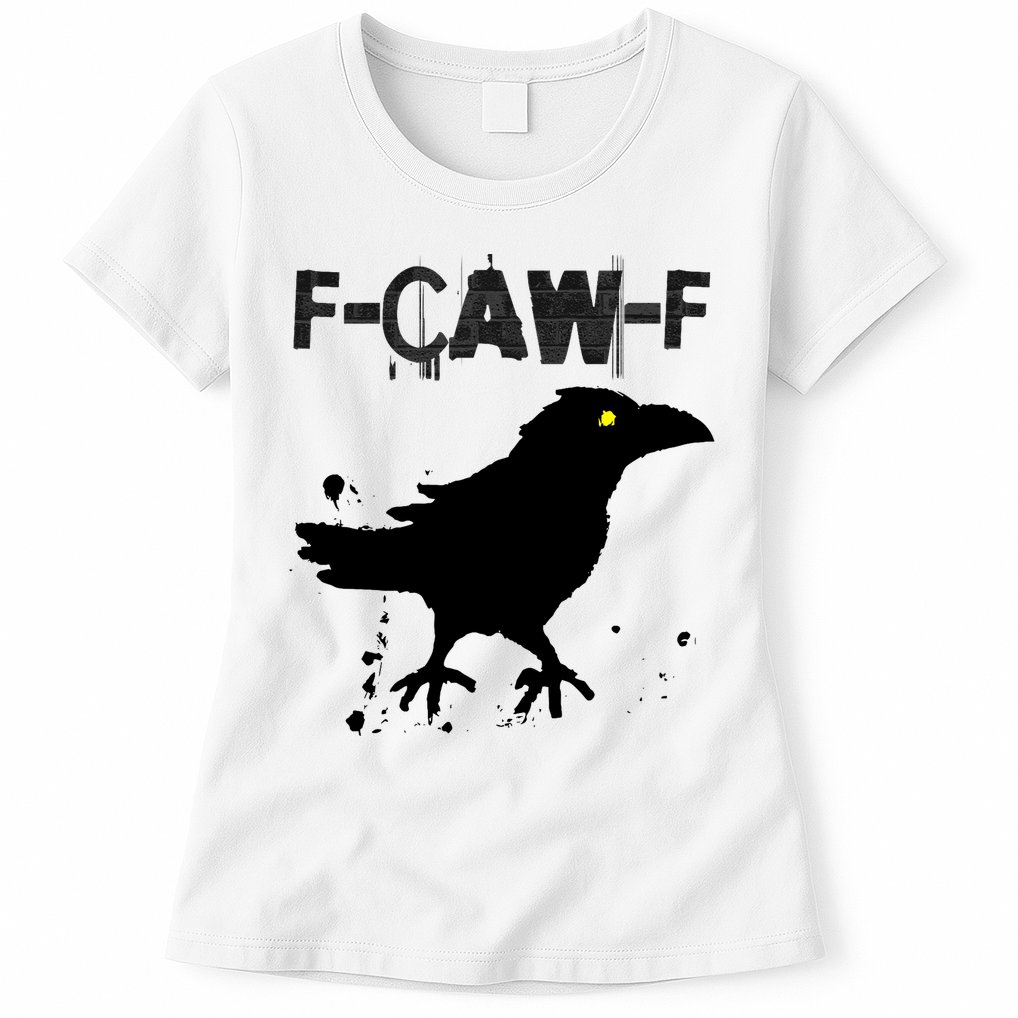  Grunge Coffee F-CAW-F Crow Adult Humor Graphic  Womens T-Shirt