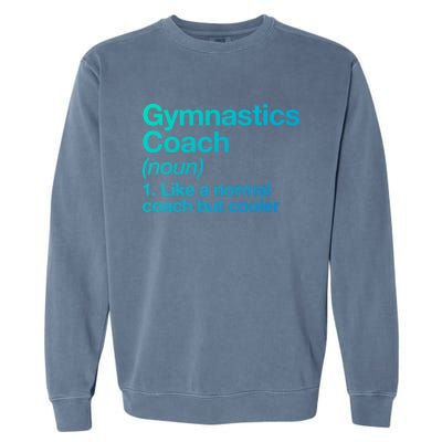 Gymnastics Coach Funny Sports Definition Trainer Instructor Cute Gift Garment-Dyed Sweatshirt