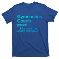 Gymnastics Coach Funny Sports Definition Trainer Instructor Cute Gift T-Shirt