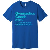 Gymnastics Coach Funny Sports Definition Trainer Instructor Cute Gift Premium T-Shirt