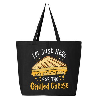 Grilled Cheese Funny Gift I'm Just Here For The Grilled Cheese Cool Gift 25L Jumbo Tote