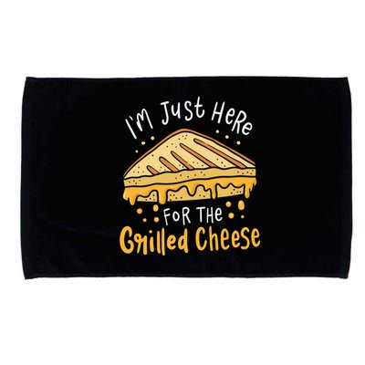 Grilled Cheese Funny Gift I'm Just Here For The Grilled Cheese Cool Gift Microfiber Hand Towel