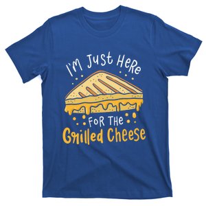 Grilled Cheese Funny Gift I'm Just Here For The Grilled Cheese Cool Gift T-Shirt