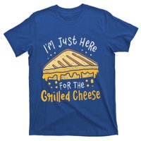 Grilled Cheese Funny Gift I'm Just Here For The Grilled Cheese Cool Gift T-Shirt