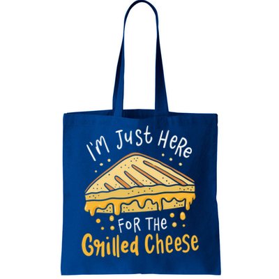 Grilled Cheese Funny Gift I'm Just Here For The Grilled Cheese Cool Gift Tote Bag