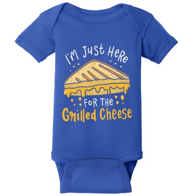 Grilled Cheese Funny Gift I'm Just Here For The Grilled Cheese Cool Gift Baby Bodysuit