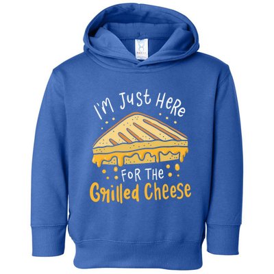 Grilled Cheese Funny Gift I'm Just Here For The Grilled Cheese Cool Gift Toddler Hoodie