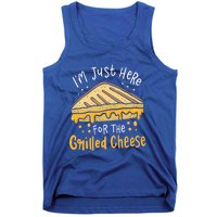 Grilled Cheese Funny Gift I'm Just Here For The Grilled Cheese Cool Gift Tank Top