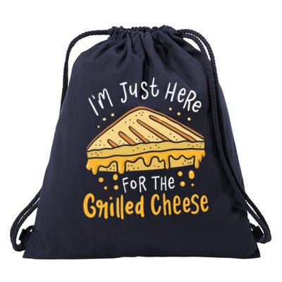 Grilled Cheese Funny Gift I'm Just Here For The Grilled Cheese Cool Gift Drawstring Bag