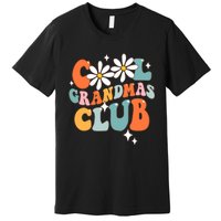 Groovy Cool Grandmas Club Funny Smile Mothers Day Premium T-Shirt